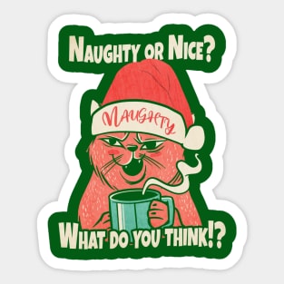 Naughty or Nice Salty Cat Christmas Sarcastic Sarcasm Sticker